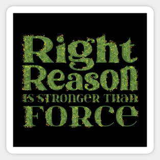 Right reason is stronger than force Sticker